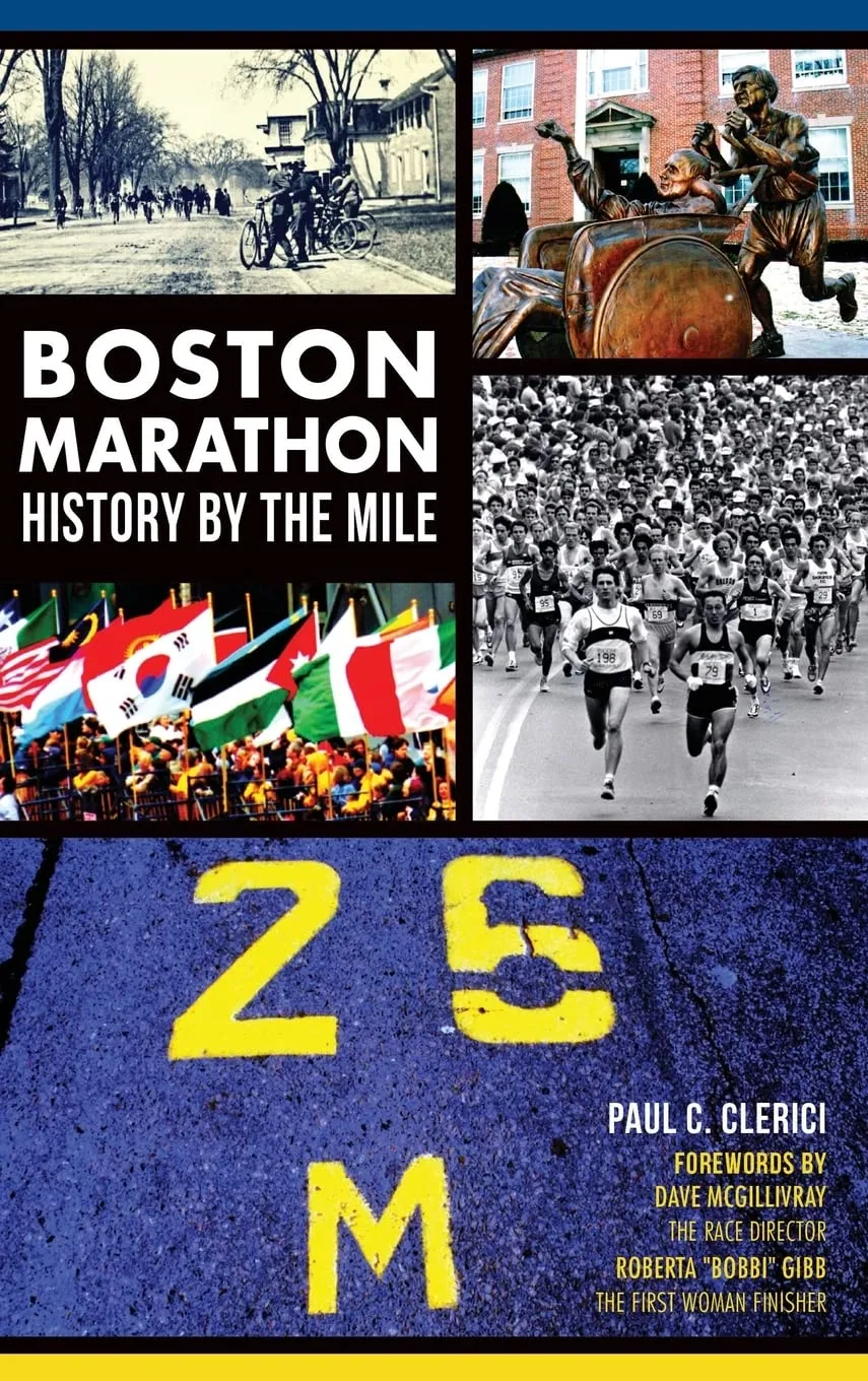 Boston Marathon History by the Mile Hardcover – March 18, 2014
