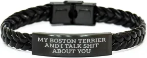 Boston Terrier Dog Interlaced Leather Friendship Valentine's Unique Gift Quote Lover's 'My Boston Terrier And I Talk Shit About You' Quote Engraved Stainless Steel PU Leather 7.87 Inch