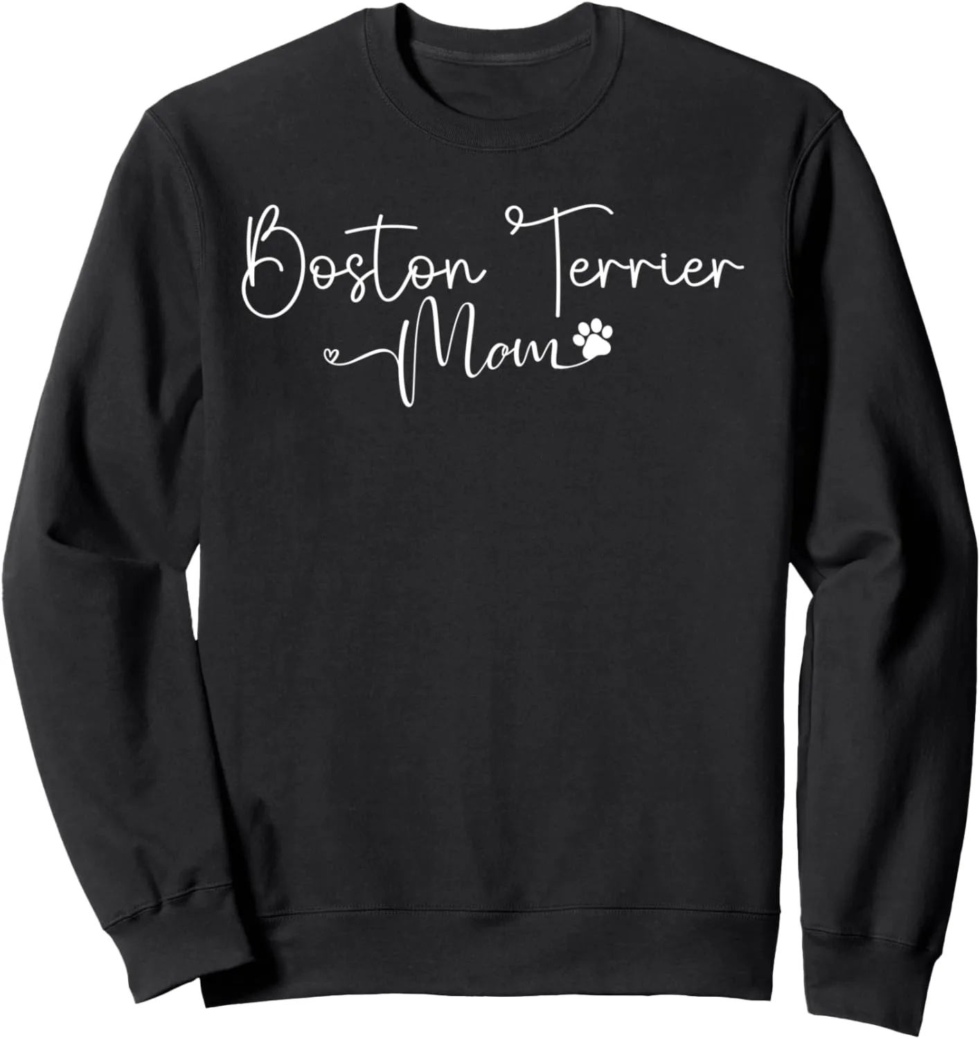 Boston Terrier Mom Design Boston Terrier Lovers Sweatshirt
