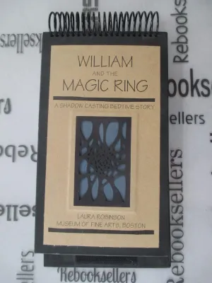 By Laura Robinson - William and the Magic Ring: A Shadow Casting Bedtime Story (1998-12-16) [Spiral-bound] Spiral-bound