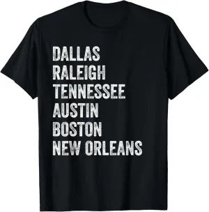 Dallas Raleigh Tennessee Austin Boston New Orleans T-Shirt