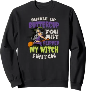 Flipped My Witch Switch Design Halloween Witch Sweatshirt