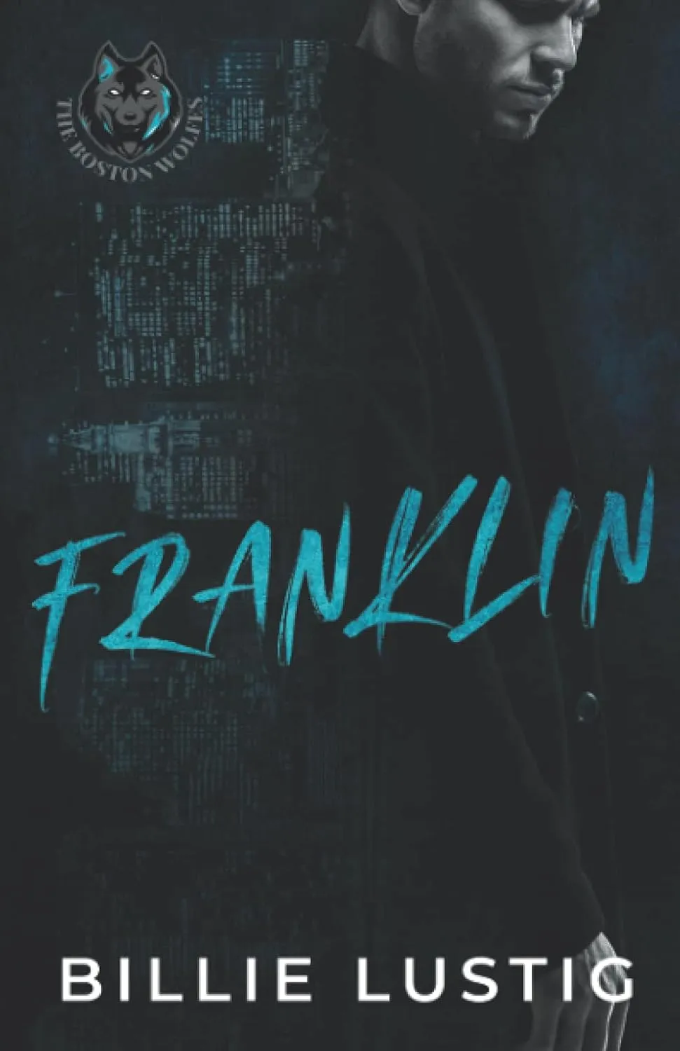 Franklin (The Boston Wolfes) Paperback – August 21, 2021