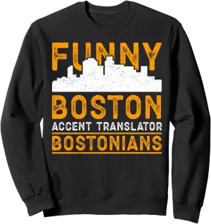 Funny Boston Accent Translator Bostonians Sweatshirt