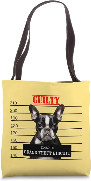 Greedy Boston Terrier Lover Guilty Pet Bad Dog Mugshot Tote Bag