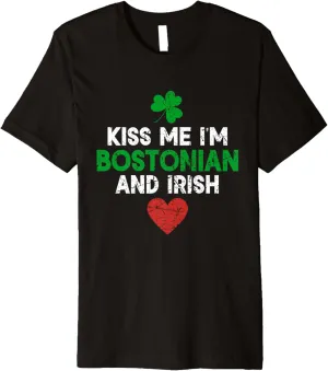 Kiss Me I’m Bostonian and Irish Patrick Patty Boston Premium T-Shirt