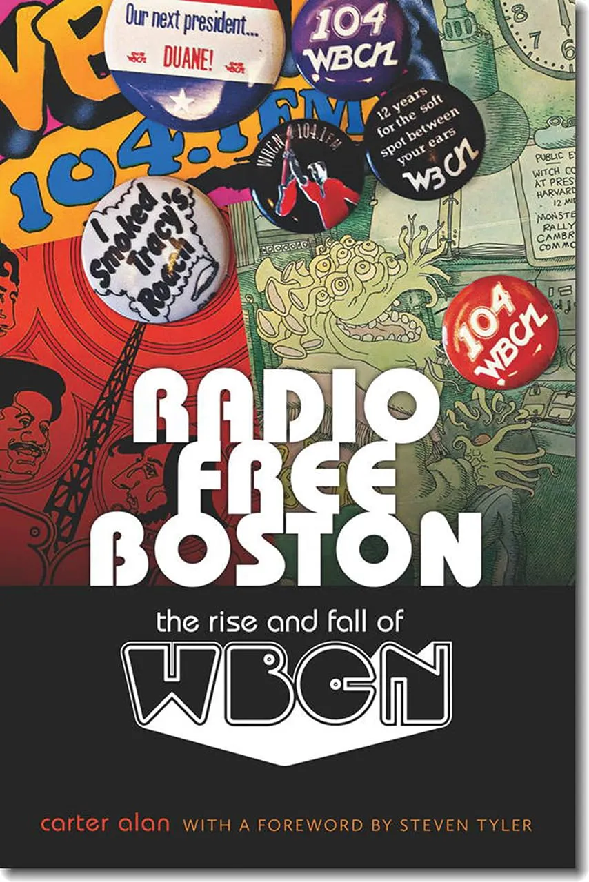 Radio Free Boston: The Rise and Fall of WBCN Paperback – September 3, 2013
