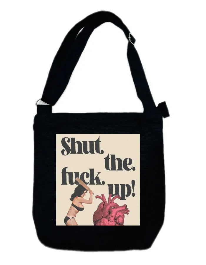 SHUT THE FUCK UP!
