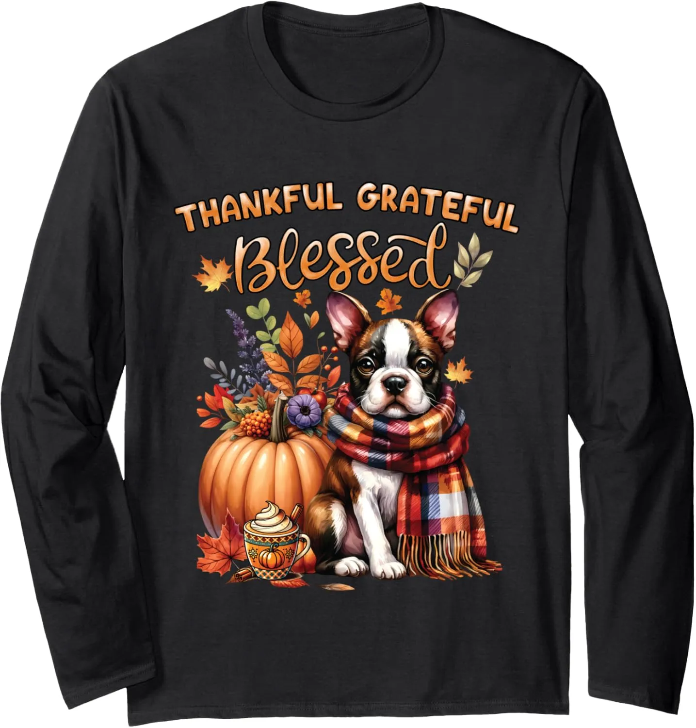 Thankful Grateful Blessed Boston Terrier dog Fall Autumn Long Sleeve T-Shirt